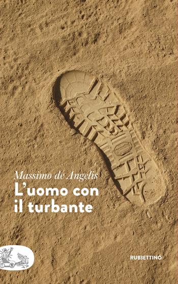 L' uomo con il turbante - Massimo De Angelis - Libro Rubbettino 2020, Patipatisse | Libraccio.it