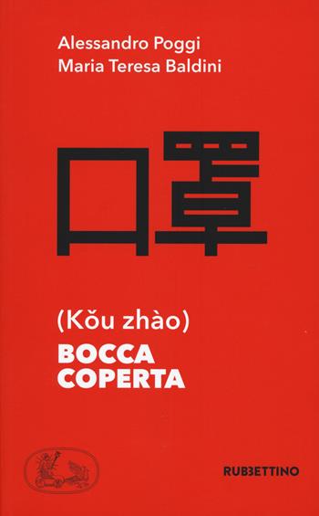 Bocca coperta - Alessandro Poggi, Maria Teresa Baldini - Libro Rubbettino 2020, Varia | Libraccio.it