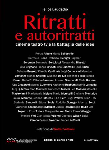 Ritratti e autoritratti. Cinema teatro tv e la battaglia delle idee - Felice Laudadio - Libro Rubbettino 2020, Cinema | Libraccio.it