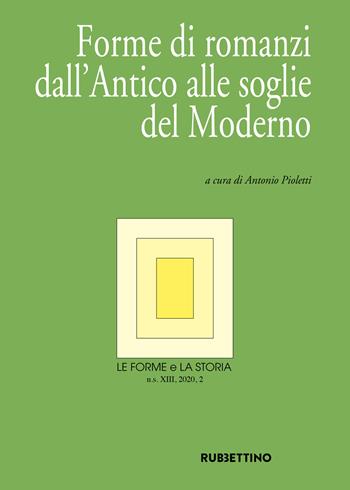 Le forme e la storia (2020). Vol. 2: Forme di romanzi dall'Antico alle soglie del Moderno  - Libro Rubbettino 2020, Le riviste | Libraccio.it