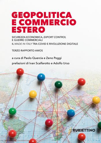 Geopolitica e commercio estero. Sicurezza economica, export control e guerre commerciali. Il made in Italy tra Covid e rivoluzione digitale  - Libro Rubbettino 2020, Varia | Libraccio.it