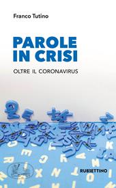 Parole in crisi. Oltre il coronavirus