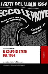 Il colpo di Stato del 1964. La madre di tutte le fake news