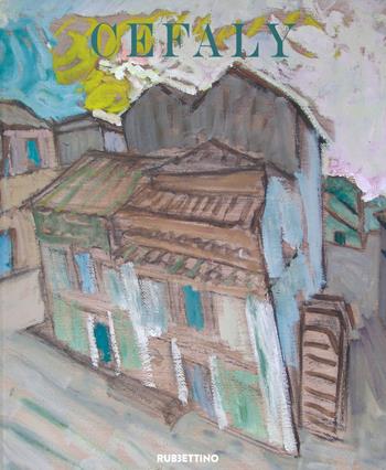 Andrea Cefaly. Catalogo generale: i dipinti 1920-1975 - Colucci - Libro Rubbettino 2020, Arte contemporanea. Iconi. cat. bio. mem. | Libraccio.it