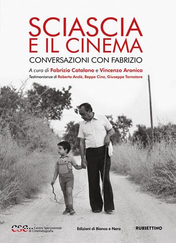 Sciascia e il cinema. Conversazioni con Fabrizio - Vincenzo Aronica - Libro Rubbettino 2021, Cinema | Libraccio.it