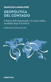 Geopolitica del contagio. Il futuro delle democrazie e il nuovo ordine mondiale dopo il Covid-19