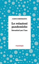 Le relazioni pandemiche. Istruzioni per l'uso