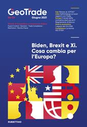 GeoTrade, Rivista di geopolitica e commercio estero (2021). Vol. 1: Biden, Brexit e Xi. Cosa cambia per l'Europa?.
