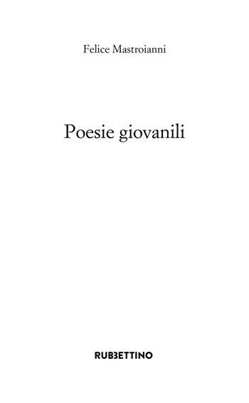 Poesie giovanili - Felice Mastroianni - Libro Rubbettino 2021, Varia | Libraccio.it