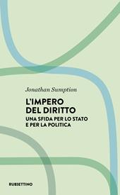 L' impero del diritto. Una sfida per lo Stato e per la politica