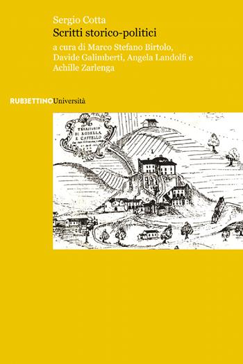Scritti storico-politici - Sergio Cotta - Libro Rubbettino 2022, Università | Libraccio.it