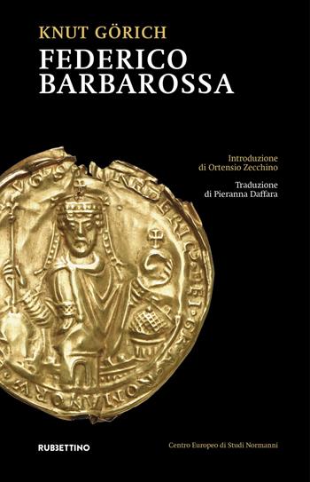 Federico Barbarossa - Knut Görich - Libro Rubbettino 2023, Varia | Libraccio.it