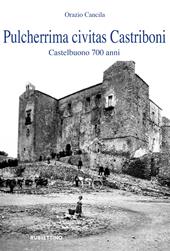 Pulcherrima civitas Castriboni. Castelbuono 700 anni