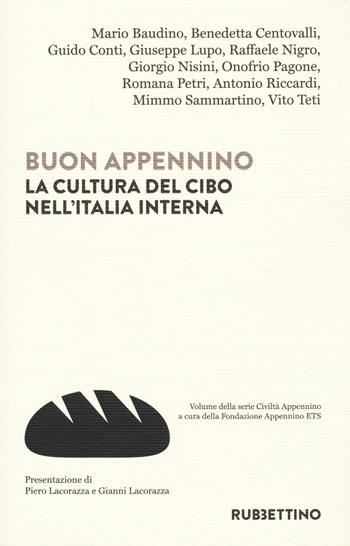 Buon Appennino. La cultura del cibo nell'Italia interna - Di Pietrantonio - Libro Rubbettino 2022, Varia | Libraccio.it