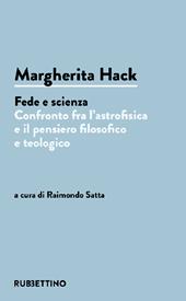 Margherita Hack. Fede e scienza. Confronto fra l'astrofisica e il pensiero filosofico e teologico
