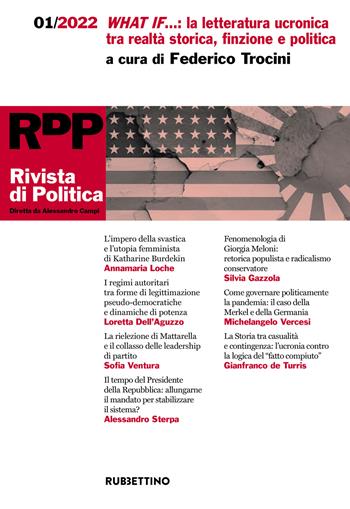 Rivista di politica (2022). Vol. 1: What if...: la letteratura ucronica tra realtà storica, finzione e politica.  - Libro Rubbettino 2022, Le riviste | Libraccio.it