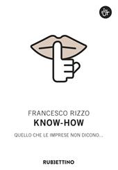 Know-how. Quello che le imprese non dicono...