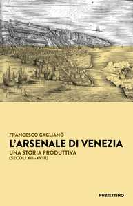 Image of L'Arsenale di Venezia. Una storia produttiva (secoli XIII-XVIII)