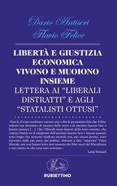 Libertà e giustizia economica vivono insieme e muoiono insieme. Lettera ai «liberali distratti» e agli «statalisti ottusi»