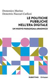 Le politiche pubbliche nell'era digitale. Un nuovo paradigma armonico