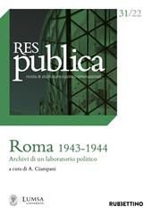 Res publica (2022). Vol. 31: Roma 1943-1944. Archivi di un laboratorio politico