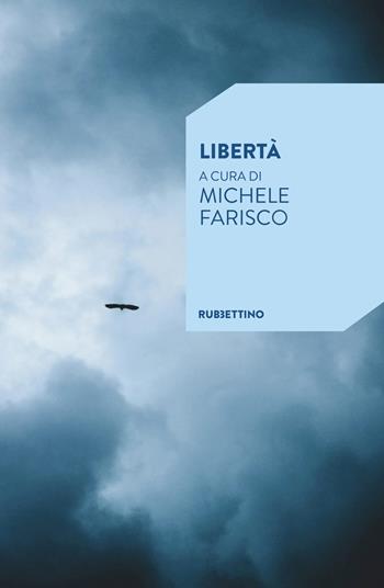 Libertà  - Libro Rubbettino 2022, Varia | Libraccio.it