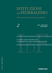 Istituzioni del federalismo. Rivista di studi giuridici e politici (2022). Vol. 2: Il PNRR come motore del cambiamento dell'amministrazione