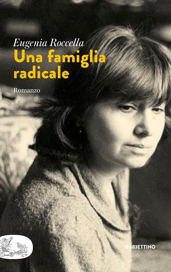Una famiglia radicale - Eugenia Roccella - Libro Rubbettino 2023, Patipatisse | Libraccio.it