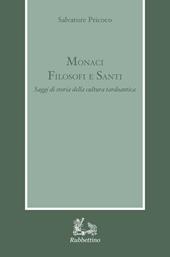Monaci filosofi e santi. Saggi di storia della cultura tardoantica