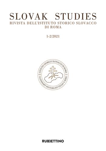 Slovak studies. Rivista dell'Istituto Storico Slovacco di Roma (2022). Vol. 1-2  - Libro Rubbettino 2022, Le riviste | Libraccio.it
