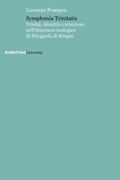 Symphonia trinitatis. Trinità, identità e relazione nell'itinerario teologico di Ildegarda di Bingen