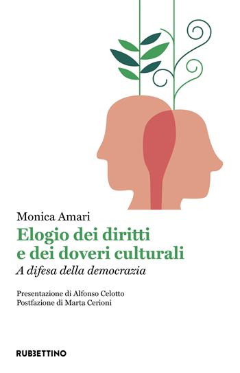 Elogio dei diritti e dei doveri culturali. A difesa della democrazia - Monica Amari - Libro Rubbettino 2023, Varia | Libraccio.it