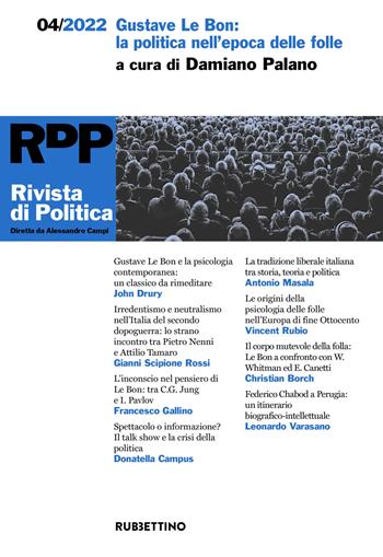Rivista di politica (2022). Vol. 4: Gustave Le Bon: la politica dell'epoca delle folle  - Libro Rubbettino 2023, Le riviste | Libraccio.it