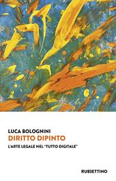 Diritto dipinto. L'arte legale nel «tutto digitale»