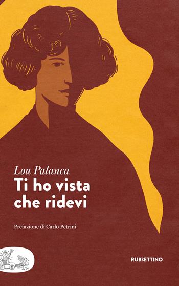 Ti ho vista che ridevi - Lou Palanca - Libro Rubbettino 2023, Patipatisse | Libraccio.it