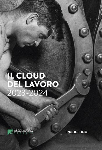 Il cloud del lavoro 2023-2024  - Libro Rubbettino 2023, Varia | Libraccio.it