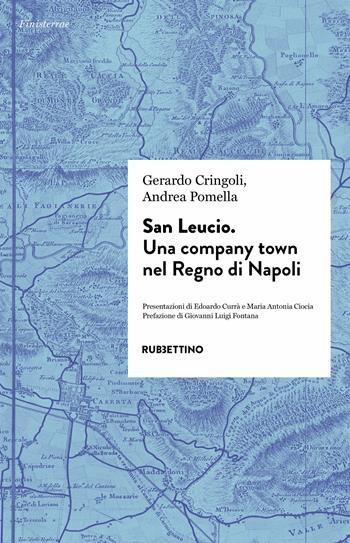 San Leucio. Una company town nel Regno di Napoli - Gerardo Cringoli, Andrea Pomella - Libro Rubbettino 2023, Finisterrae | Libraccio.it