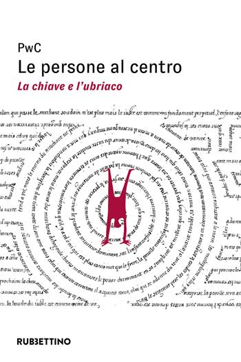 Le persone al centro. La chiave e l'ubriaco  - Libro Rubbettino 2023, Varia | Libraccio.it