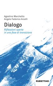 Dialogo. Riflessioni aperte in una fase di transizione