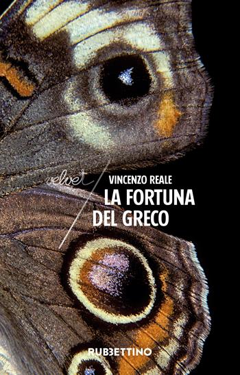 La fortuna del Greco - Vincenzo Reale - Libro Rubbettino 2023, Velvet | Libraccio.it