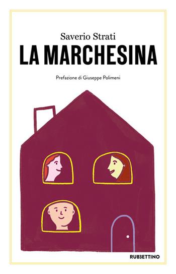 La marchesina - Saverio Strati - Libro Rubbettino 2024, Opere di Saverio Strati | Libraccio.it