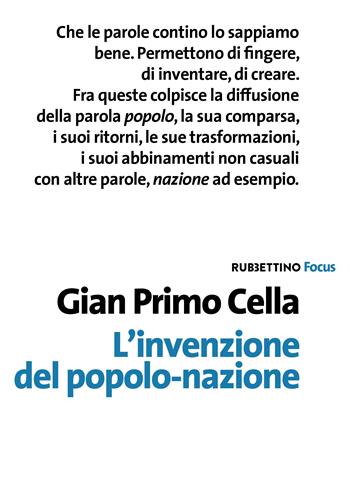 L'invenzione del popolo-nazione - Gian Primo Cella - Libro Rubbettino 2024, Focus | Libraccio.it