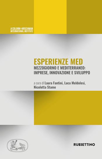 Esperienze Med. Mezzogiorno e Mediterraneo: imprese, innovazione e sviluppo  - Libro Rubbettino 2024, A Colorni-Hirschman International Institute | Libraccio.it