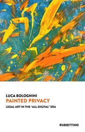 Painted privacy. Legal art in the "All-digital" era