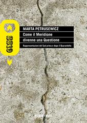 Come il meridione divenne una questione. Rappresentazioni del Sud prima e dopo il Quarantotto. Nuova ediz.