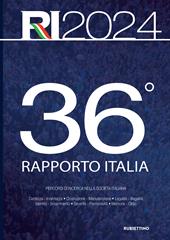36° Rapporto Italia 2024. Percorsi di ricerca nella società italiana
