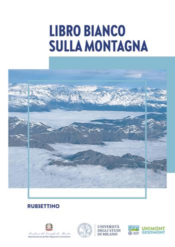 Libro bianco sulla montagna  - Libro Rubbettino 2024, Varia | Libraccio.it