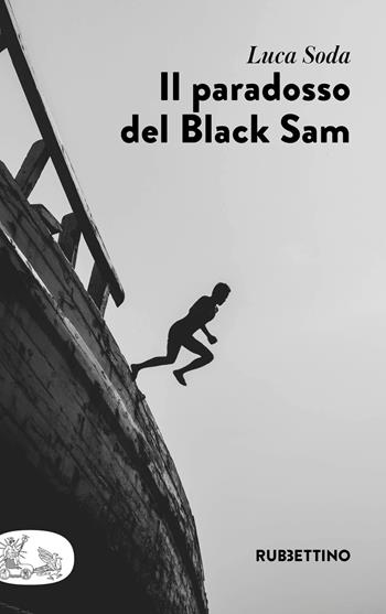 Il paradosso del Black Sam - Luca Soda - Libro Rubbettino 2025, Patipatisse | Libraccio.it