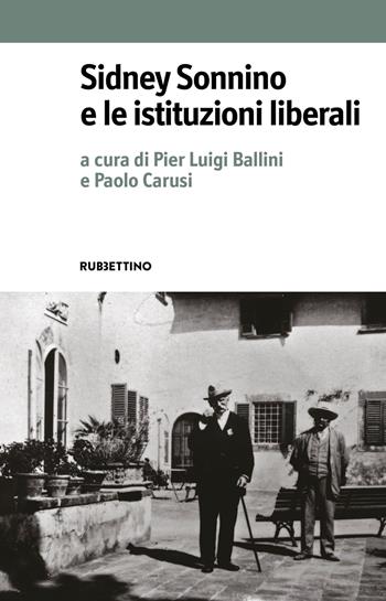 Sidney Sonnino e le istituzioni liberali  - Libro Rubbettino 2025, Varia | Libraccio.it
