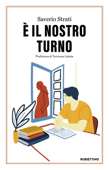 È il nostro turno - Saverio Strati - Libro Rubbettino 2025, Opere di Saverio Strati | Libraccio.it